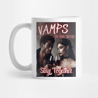 Vamps Who Drink Together, Stay Together v2 Mug